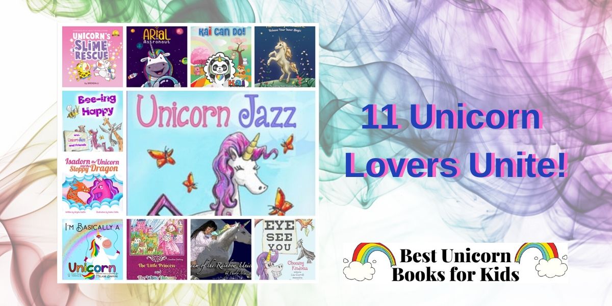 11 Best Unicorn Books for Kids - Unicorn Lovers Unite! - Unicorn Jazz