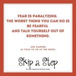 Fear is paralyzing quote about overcoming fear with motivational message by Lisa Caprelli and Michael Ashley.